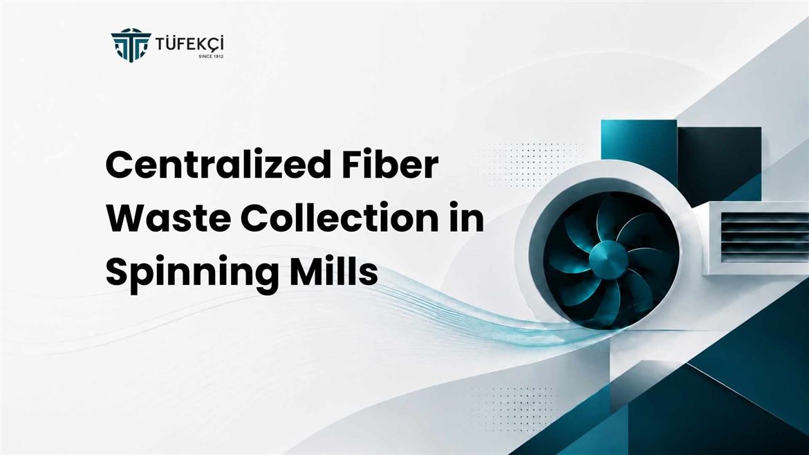 Centralized Fiber Waste Collection in Spinning Mills
