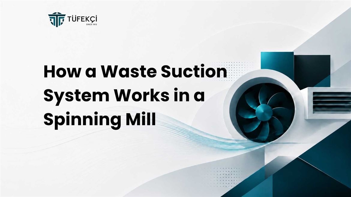 How a Waste Suction System Works in a Spinning Mill (4)
