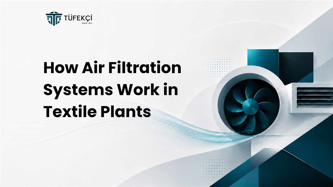 How Air Filtration Systems Work in Textile Plants