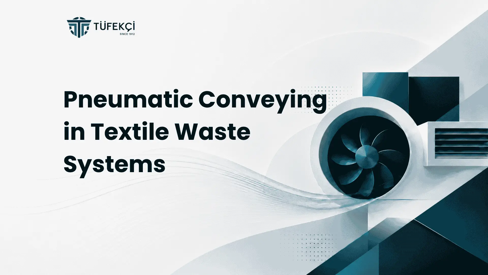Pneumatic Conveying in Textile Waste Systems