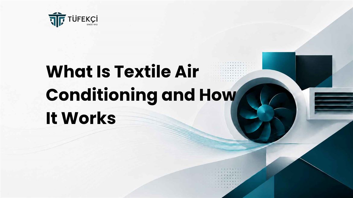 What Is Textile Air Conditioning and How It Works